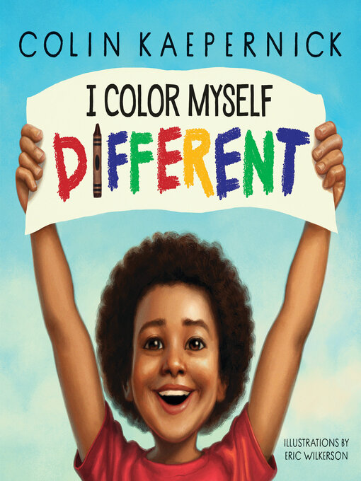 Title details for I Color Myself Different by Colin Kaepernick - Available